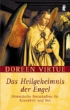 Doreen Virtue: Heilgeheimnisse der Engel